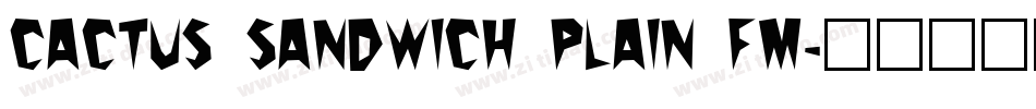 Cactus Sandwich Plain FM字体转换